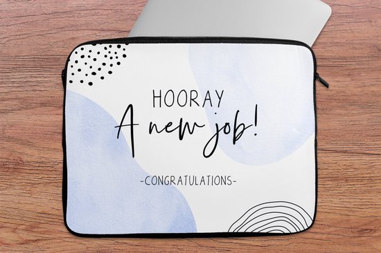 Housse pour ordinateur portable 17 pouces - Hourra, un nouveau travail ! - Proverbes - Citations - Housse pour ordinateur portable - Dimensions intérieures 42,5x30 cm