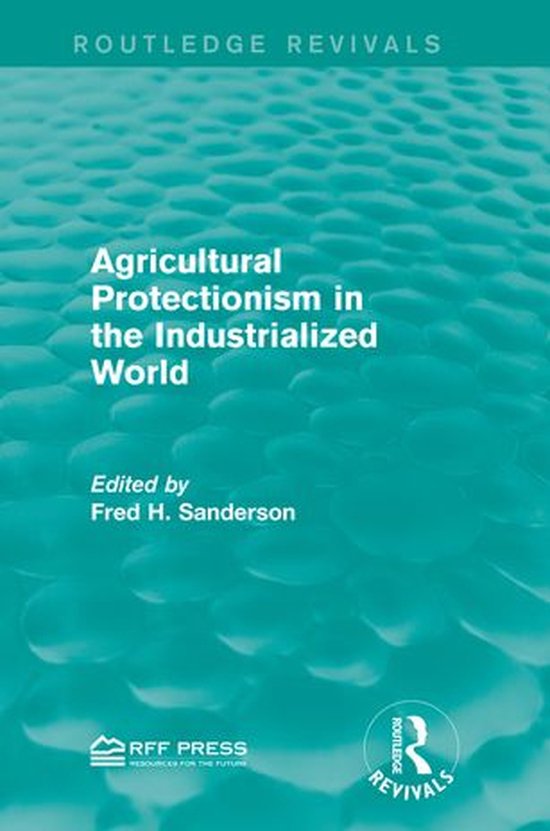 Routledge Revivals - Agricultural Protectionism in the Indus ... - cover