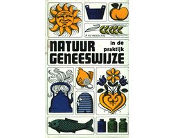 Natuurgeneeswijze in de praktijk