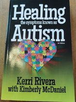 Healing the symptoms known as Autism