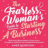 The Fearless Woman's Guide to Starting a Business Lib/E