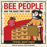 Bee People and the Bugs They Love