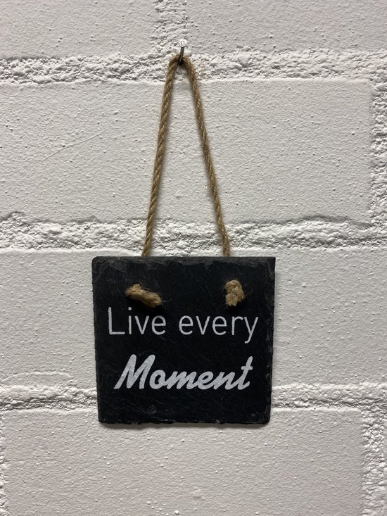 Deco leisteen met ophangkoordje - vierkant - Live every moment - 10x10 cm - Woonaccessoires