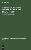 Die Griechische Skulptur