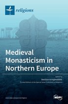 Medieval Monasticism in Northern Europe