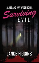 Surviving Evil: A Joe and Kay West Novel