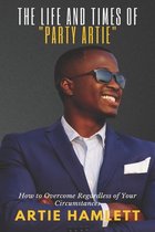 The Life and Times of Party Artie