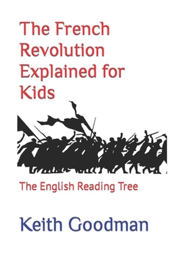 English Reading Tree-The French Revolution Explained for Kid ... - cover
