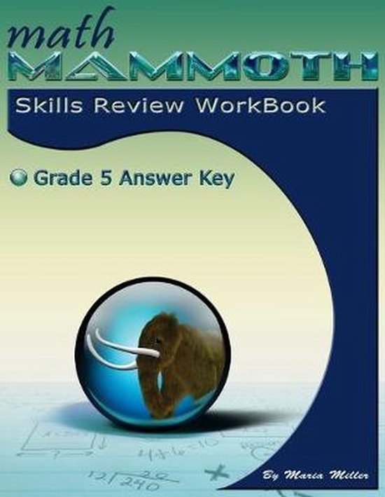 Math Mammoth Grade 5 Skills Review Workbook Answer Key 9781942715719