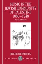 Music In The Jewish Community Of Palestine, 1880-1948