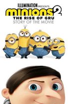 Minions 2- Minions 2: The Rise of Gru Official Story of the Movie