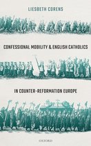 Confessional Mobility and English Catholics in Counter-Reformation Europe