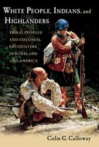 White People Indians & Highlanders