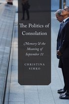 Politics Of Consolation Memory & Sep 11