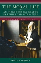 The Moral Life: An Introductory Reader in Ethics a