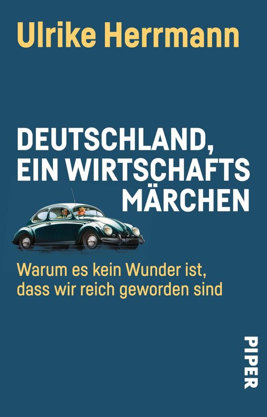 Couverture de livre avec le titre 'Deutschland, ein Wirtschaftsmärchen' en lettres blanches sur fond bleu. En dessous, une Coccinelle verte et le sous-titre 'Warum es kein Wunder ist, dass wir reich geworden sind'.