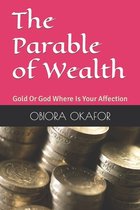 The Parable of Wealth