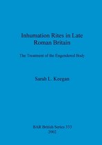 Inhumation Rites in Late Roman Britain