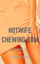 Hotwife Chewing Gum
