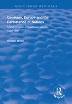 Routledge Revivals - Germany, Europe and the Persistence of Nations