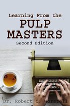 Really Simple Writing & Publishing - Learning from the Pulp Masters: 2nd Edition