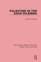 Routledge Library Editions: Israel and Palestine - Palestine in the Arab Dilemma (RLE Israel and Palestine)