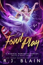 A Magical Romantic Comedy (with a body count) 9 - Fowl Play