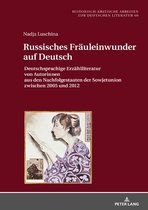 Historisch-kritische Arbeiten zur deutschen Literatur 60 - Russisches Fraeuleinwunder auf Deutsch