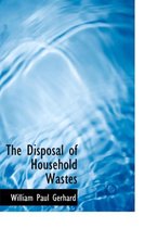 The Disposal of Household Wastes