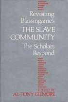 Revisiting Blassingame's The Slave Community