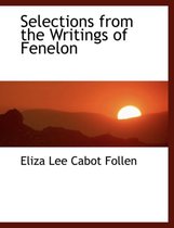 Selections from the Writings of Fenelon