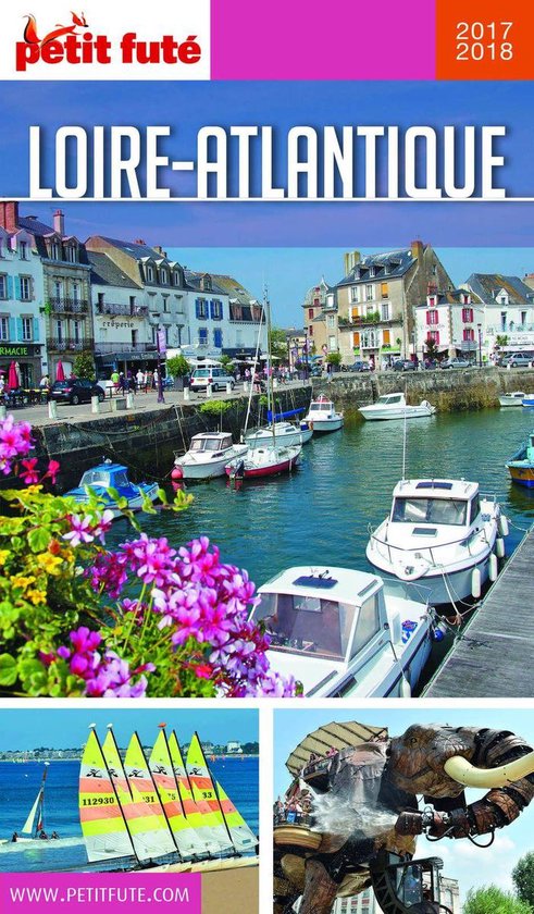 Couverture du guide Petit Futé Loire-Atlantique 2017/2018 avec un canal bordé de bateaux et de bâtiments.