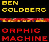Ben Goldberg - Orphic Machine
