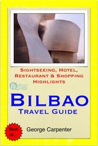 Bilbao, San Sebastian & Basque Region of Spain Travel Guide - Sightseeing, Hotel, Restaurant & Shopping Highlights (Illustrated)
