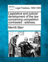 Legislative and Judicial Development of the Law Concerning Competition Contrasted