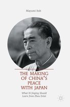 The Making of China s Peace with Japan