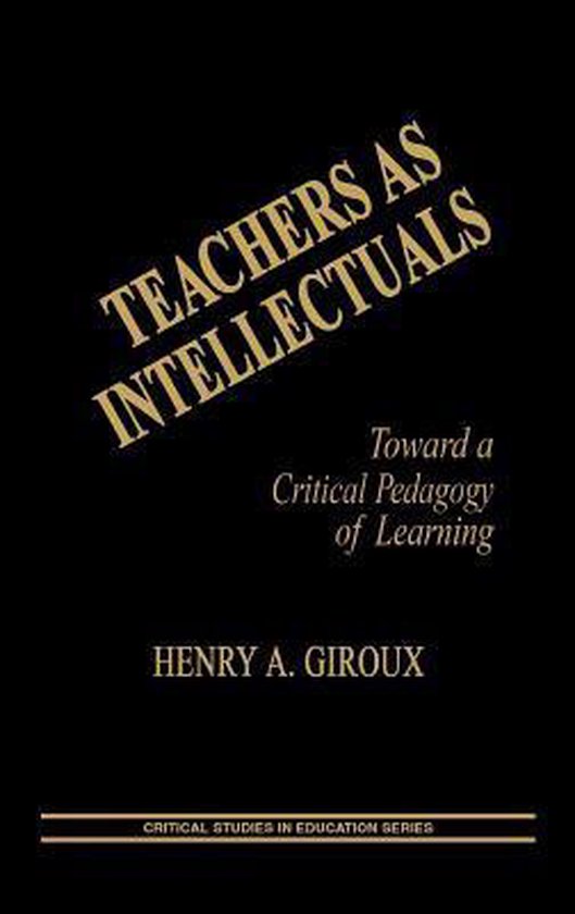 Teachers As Intellectuals 9780897891578 Henry A Giroux Boeken