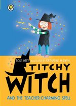 Titchy Witch 26 - Titchy Witch and the Teacher-Charming Spell