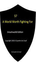 57 A World Worth Fighting For