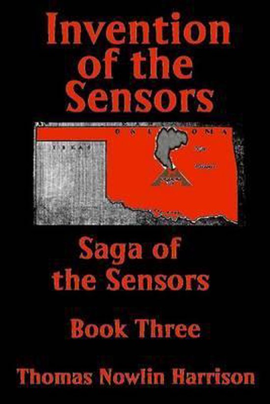 Invention of the Sensors, Thomas Nowlin Harrison 9781499731804