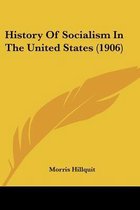 History Of Socialism In The United States (1906)