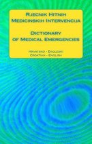 Rjecnik Hitnih Medicinskih Intervencija / Dictionary of Medical Emergencies