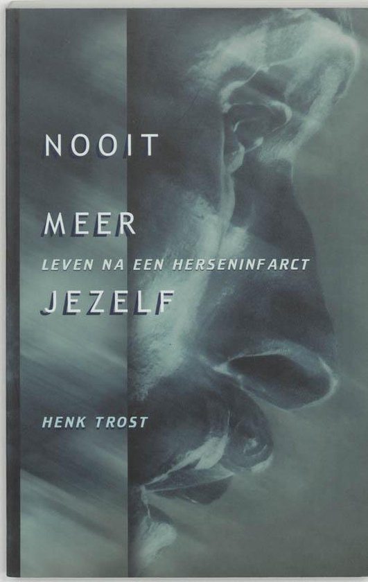 Nooit Meer Jezelf - Henk Trost | Do-index.org