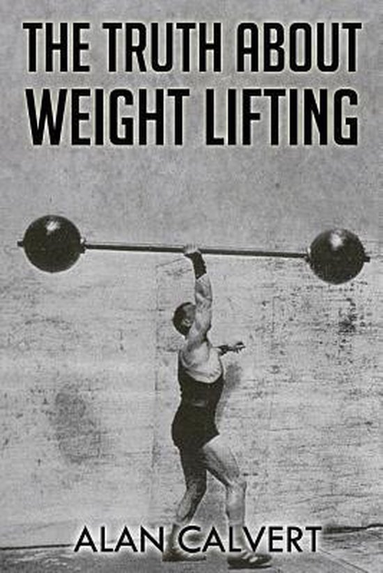 The Truth About Weight Lifting - cover