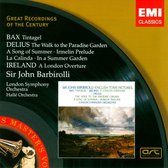 Bax: Tintagel; Delius: The Walk to the Paradise Garden; A Song of Summer; Irmelin Prelude; La Calinda; In a Summer Garden; Ireland: A London Overture