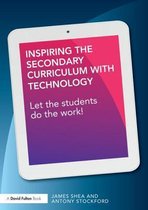 Inspiring The Secondary Curriculum With Technology