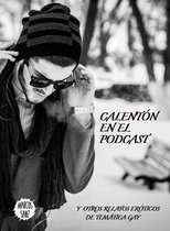 Calentón en el podcast