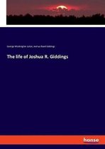 The life of Joshua R. Giddings