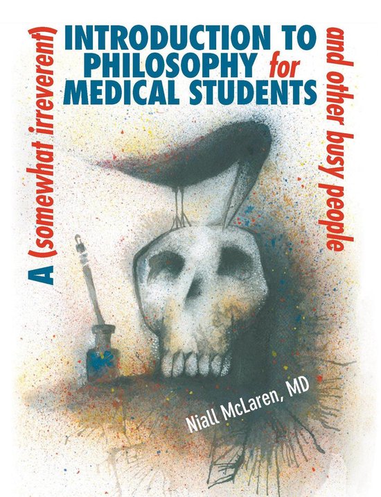 A (Somewhat Irreverent) Introduction to Philosophy for Medic ... - cover