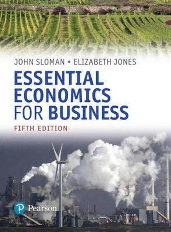 Samenvatting Essential Economics for Business (Formerly Economics and the Business Environment), ISBN: 9781292151274  Business Economics